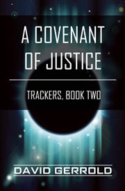 A covenant of justice. book two, Trackers cover image
