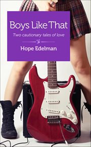 Boys Like That : Two Cautionary Tales Of Love cover image