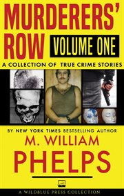 Murderers' row, volume one. A Collection of True Crime Stories cover image