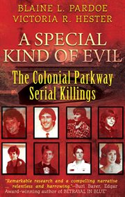 A special kind of evil : the Colonial Parkway serial killings cover image