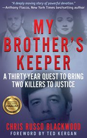 My brother's keeper : a thirty-year quest to bring two killers to justice cover image