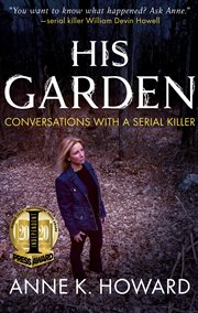 His Garden : Conversations with a Serial Killer cover image
