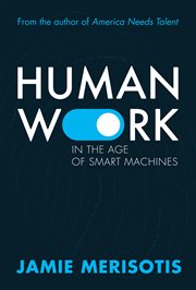 Human work : in the age of smart machines cover image