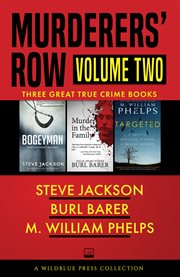 Murderers' row, volume two. Bogeyman, Murder in the Family, and Targeted cover image