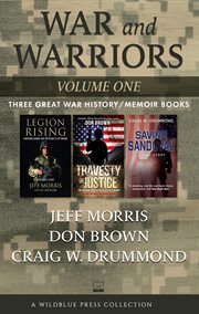 War and warriors, volume one. Legion Rising, Travesty of Justice, Saving Sandoval cover image