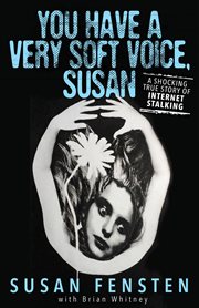 You have a very soft voice, Susan cover image