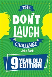 The don't laugh challenge. The LOL Interactive Joke Book Contest Game for Boys and Girls Age 9 cover image