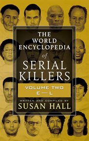 The World Encyclopedia of Serial Killers: Volume Two, E-L cover image