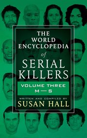 The World Encyclopedia of Serial Killers: Volume Three, M-S cover image