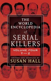 The World Encyclopedia of Serial Killers, Volume Four T-Z cover image