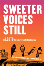 Sweeter Voices Still : An LGBTQ Anthology from Middle America cover image