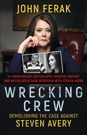 Wrecking Crew : Demolishing The Case Against Steven Avery cover image
