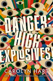 Danger: High Explosives! cover image