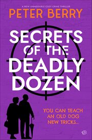 Secrets of the Deadly Dozen cover image
