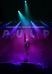 Pulp : A Film About Life, Death and Supermarkets cover image