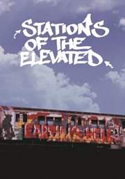 Stations of the elevated : and the New York films cover image