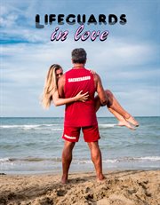 Lifeguards In Love