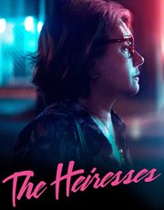 The Heiresses : Las Herederas cover image