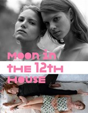 MOON IN THE 12TH HOUSE cover image