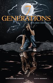 7 generations : a Plains Cree saga. Issue 1-4 cover image