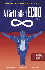 A girl called Echo. Volume 4, Road allowance era cover image