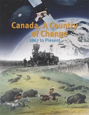 Canada, a country of change : 1867 to present cover image