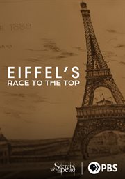 Eiffel's Race to the Top : Secrets of the Dead cover image
