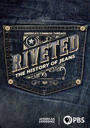 Riveted : the history of jeans cover image