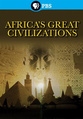 Link to Africa's Great Civilizations (film) on Hoopla