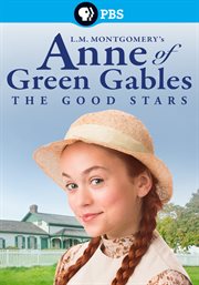 Anne of Green Gables : the good stars cover image