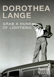 Dorthea lange: grab a hunk of lightning cover image
