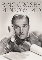 Bing crosby: rediscovered cover image