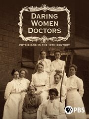 Daring Women Doctors: Physicians in the 19th Century cover image