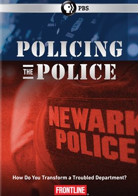 Link to Policing the Police by PBS Films in Hoopla