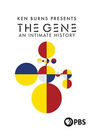 Ken burns presents the gene: an intimate history - season 1 cover image