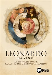 Leonardo Da Vinci: A Film by Ken Burns, Sarah Burns and David McMahon