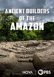 Nova. Ancient builders of the Amazon cover image