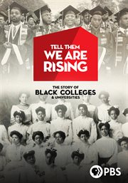 Tell them we are rising : the story of historically black colleges and universities cover image