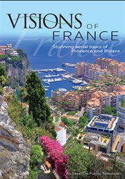 Visions of France: stunning aerial tours of Provence and Riviera. Season 1 cover image