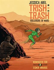 Trish Trash : rollergirl of Mars. Volume 2 cover image