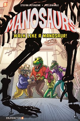 Cover image for Manosaurs Vol. 1: Walk Like a Manosaur