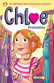 Chloe : frenemies. Volume 3.