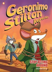 Geronimo stilton reporter. Volume 3 cover image