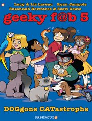Geeky f@b 5. Volume 3, DOGgone CATastrophe cover image