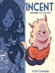 Vincent book three: how to be happy cover image