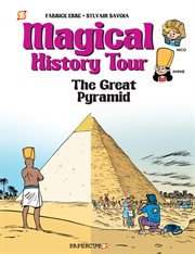 Magical history tour. Volume 1, The Great Pyramid