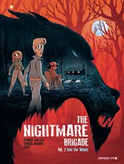 The nightmare brigade. Volume 2, Into the woods cover image