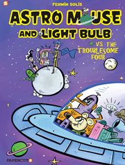 Astro mouse and lightbulb: astro mouse vs the troublesome four. Issue 2 cover image