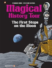 Magical history tour : the Apollo project. Issue 10, The first steps on the moon cover image