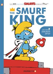 The Smurfs : the Smurf King. Volume 3 cover image